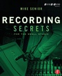 Cover: Recording Secrets for the Small Studio - Routledge