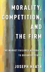 Cover: Morality, Competition, and the Firm - Oxford University Press Inc
