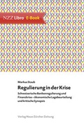 Cover: Regulierung in der Krise - NZZ Libro ein Imprint der Schwabe Verlagsgruppe AG