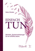 Cover: Einfach Tun - Gruber, Harald