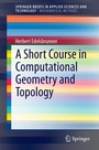 Cover: A Short Course in Computational Geometry and Topology - Springer