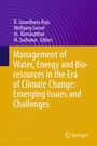 Cover: Management of Water, Energy and Bio-resources in the Era of Climate Change: Emerging Issues and Challenges - Springer