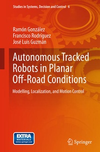 Enlarge image Cover: Autonomous Tracked Robots in Planar Off-Road Conditions - Springer