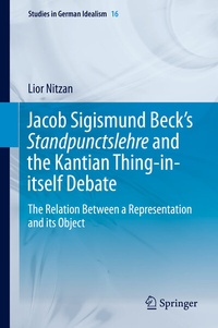 Abbildung von: Jacob Sigismund Beck's Standpunctslehre and the Kantian Thing-in-itself Debate - Springer