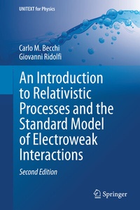 Enlarge image Cover: An Introduction to Relativistic Processes and the Standard Model of Electroweak Interactions - Springer