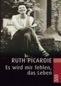 Cover: Es wird mir fehlen, das Leben - Rowohlt Taschenbuch