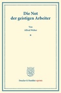 Cover: Die Not der geistigen Arbeiter. - Duncker & Humblot