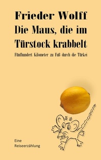 Abbildung von: Die Maus, die im Türstock krabbelt - BoD - Books on Demand