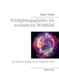 Cover: Sch&ouml;pfungsglaube im evolutiven Weltbild - Books on Demand