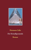 Cover: Die Kristallpyramide - BoD - Books on Demand