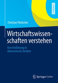 Abbildung von: Wirtschaftswissenschaften verstehen - Springer Gabler