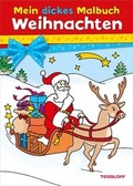 Cover: Mein dickes Malbuch Weihnachten - Tessloff Verlag Ragnar Tessloff GmbH & Co. KG