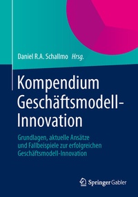 Abbildung von: Kompendium Geschäftsmodell-Innovation - Springer Gabler