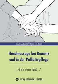Abbildung von: Handmassage bei Demenz und in der Palliativpflege - modernes lernen