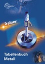 Cover: Trainer Tabellenbuch Metall - Europa-Lehrmittel