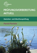 Cover: Pr&uuml;fungsvorbereitung aktuell - Florist/Floristin - Europa-Lehrmittel