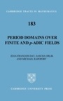 Cover: Period Domains over Finite and p-adic Fields - Cambridge University Press