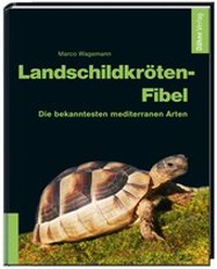 Abbildung von: Landschildkröten-Fibel - Dähne Verlag