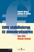 Cover: Euro stabilisieren EU demokratisieren - Kellner Verlag