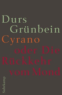 Abbildung von: Cyrano oder die Rückkehr vom Mond - Suhrkamp