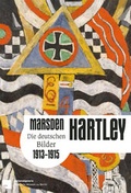 Cover: Marsden Hartley. Die deutschen Bilder 1913-1915 - K&ouml;nig, Walther
