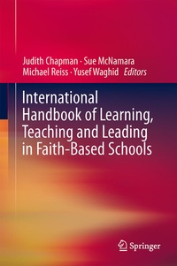 Enlarge image Cover: International Handbook of Learning, Teaching and Leading in Faith-Based Schools - Springer