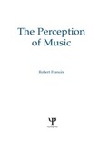 Cover: The Perception of Music - Psychology Press Ltd