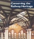 Cover: Conserving the Railway Heritage - Taylor & Francis