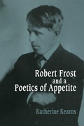 Cover: Robert Frost and a Poetics of Appetite - Cambridge University Press