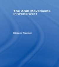 Abbildung von: The Arab Movements in World War I - Routledge