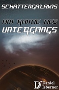 Cover: Schattengalaxis - Am Rande des Untergangs - BookRix