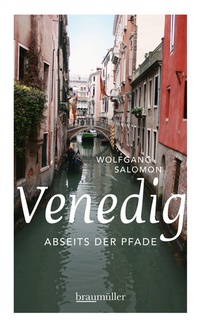 Abbildung von: Venedig abseits der Pfade - Braumüller Verlag