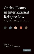 Cover: Critical Issues in International Refugee Law - Cambridge University Press
