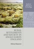 Cover: Rural Settlements and Society in Anglo-Saxon England - Oxford University Press