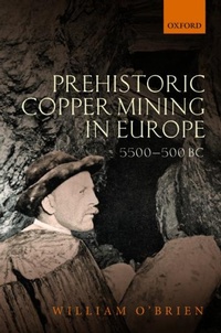Abbildung von: Prehistoric Copper Mining in Europe - Oxford University Press