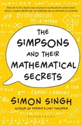 Cover: The Simpsons and Their Mathematical Secrets - Bloomsbury Publishing PLC