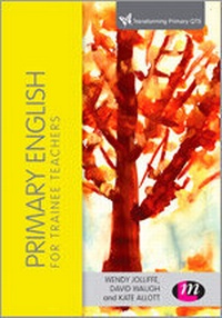 Enlarge image Cover: Primary English for Trainee Teachers - Learning Matters Ltd