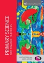 Cover: Primary Science for Trainee Teachers - Learning Matters Ltd
