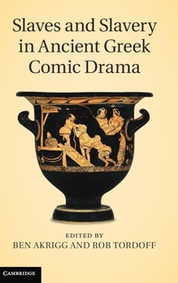 Abbildung von: Slaves and Slavery in Ancient Greek Comic Drama - Cambridge University Press