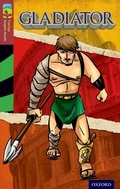 Cover: Oxford Reading Tree TreeTops Graphic Novels: Level 15: Gladiator - Rubicon Publishing