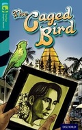 Cover: Oxford Reading Tree TreeTops Graphic Novels: Level 16: The Caged Bird - Rubicon Publishing