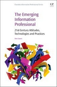 Abbildung von: The Emerging Information Professional 1e - Chandos Publishing (Oxford) Ltd