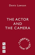 Cover: The Actor and the Camera - Nick Hern Books