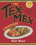 Cover: The Tex-Mex Cookbook - Ten Speed Press