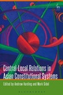 Cover: Central-Local Relations in Asian Constitutional Systems - Hart Publishing