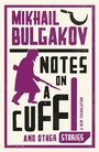 Cover: Notes on a Cuff and Other Stories: New Translation - Alma Classics