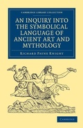 Cover: An Inquiry into the Symbolical Language of Ancient Art and Mythology - Cambridge University Press