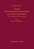 Cover: Katalog der festl&auml;ndischen Handschriften des neunten Jahrhunderts (mit Ausnahme der wisigotischen) Teil III: Padua?-?Zwickau - Harrassowitz Verlag