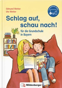 Abbildung von: Schlag auf, schau nach! für die Grundschule in Bayern - Mildenberger Verlag GmbH
