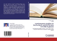 Abbildung von: Luminescence Studies on SM, Eu, Dy, Er and Er/Yb Ions in K-NB-Si Glasses - LAP Lambert Academic Publishing